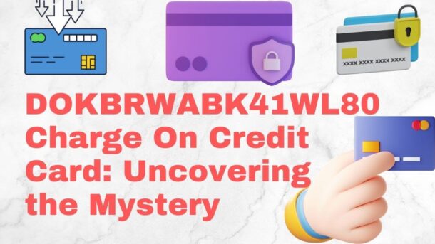 DOKBRWABK41WL80 CHARGE ON CREDIT CARD