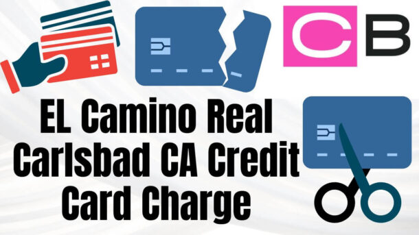 EL Camino Real Carlsbad CA Credit Card Charge