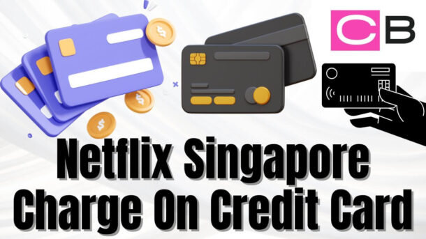 Netflix Singapore Charge On Credit Card