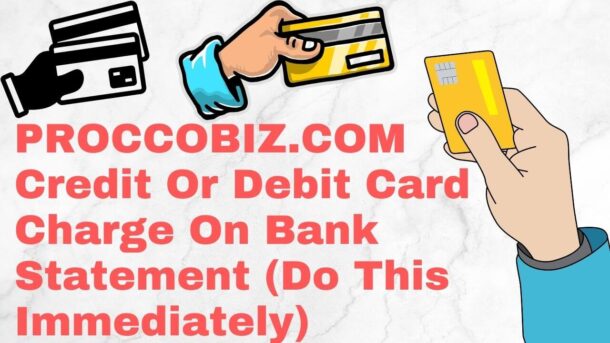 PROCCOBIZ.COM Credit Or Debit Card Charge On Bank Statement